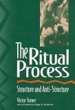 The ritual process : structure and anti-structure
